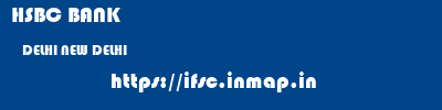 HSBC BANK  DELHI NEW DELHI    ifsc code
